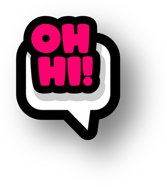 oh hi!